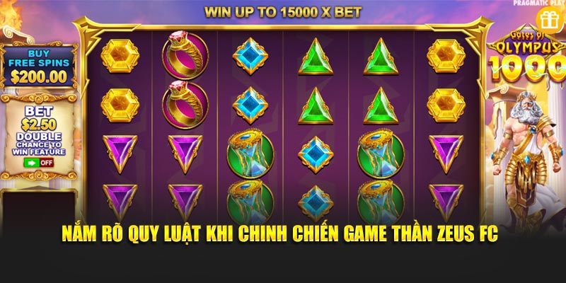 Nắm rõ quy luật khi chinh chiến game Thần Zeus FC